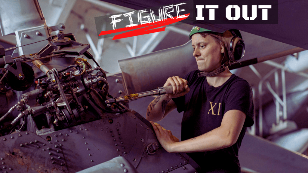 “FIGURE IT OUT!” Once my MOST HATED Navy Term!